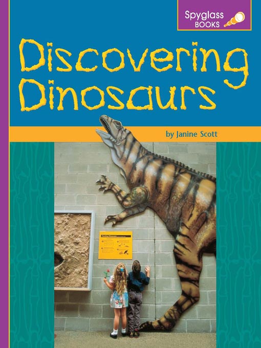 Title details for Discovering Dinosaurs by Janine Scott - Available